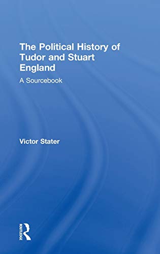 Imagen de archivo de A Political History of Tudor and Stuart England: A Sourcebook a la venta por Chiron Media