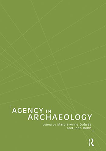 Imagen de archivo de Agency in Archaeology a la venta por ThriftBooks-Atlanta