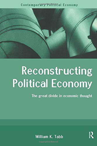 Stock image for Reconstructing Political Economy: The Great Divide in Economic Thought (Routledge Studies in Contemporary Political Economy) for sale by Chiron Media
