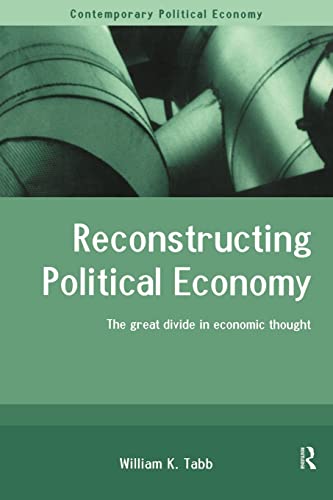 Stock image for Reconstructing Political Economy: The Great Divide in Economic Thought (Routledge Studies in Contemporary Political Economy) for sale by Chiron Media