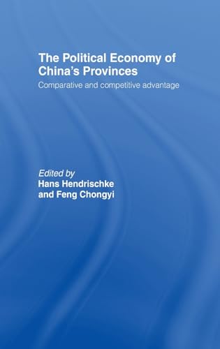 Imagen de archivo de The Political Economy of China's Provinces: Competitive and Comparative Advantage a la venta por Chiron Media