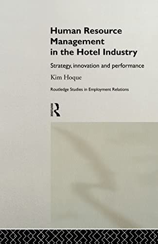 9780415208093: Human Resource Management in the Hotel Industry: Strategy, Innovation and Performance (Routledge Research in Employment Relations)