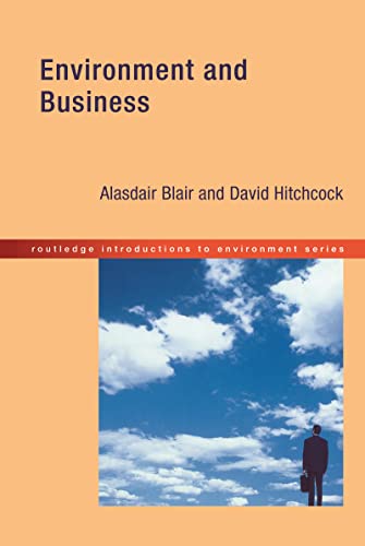 Imagen de archivo de Environment and Business (Routledge Introductions to Environment: Environment and Society Texts) a la venta por Phatpocket Limited