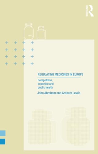 Regulating Medicines in Europe: Competition, Expertise and Public Health (9780415208789) by Abraham, John