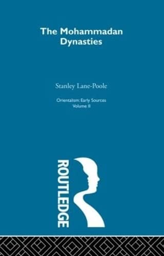 The Mohammadan Dyn:Orientalism V 2: Orientalism: Early Sources (9780415209007) by Lane-Pool, Stanley