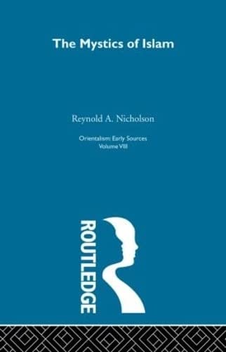 Mystics Islam:Orientalism V 8 (Orientalism, Vol 7) (9780415209052) by Nicholson, Reynold A.