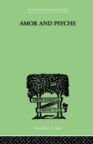 Amor and Psyche: The Psychic Development of the Feminine : A Commentary on the Tale by Apuleius - Neumann, Erich