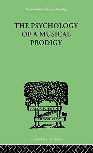 9780415209700: The Psychology of a Musical Prodigy (The International Library of Psychology : Cognitive Psychology)