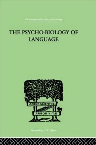 Stock image for The Psycho-Biology Of Language: AN INTRODUCTION TO DYNAMIC PHILOLOGY for sale by Phatpocket Limited