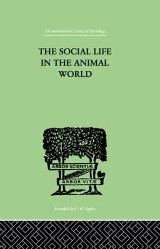 Imagen de archivo de The Social Life In The Animal World (International Library of Psychology) a la venta por Chiron Media