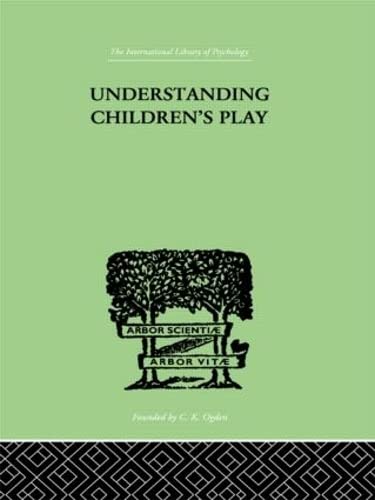 Imagen de archivo de Understanding Children's Play a la venta por ThriftBooks-Atlanta