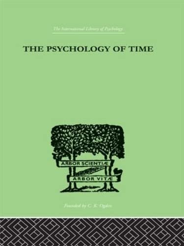 Beispielbild fr The Psychology of time (International Library of Psychology) zum Verkauf von Chiron Media