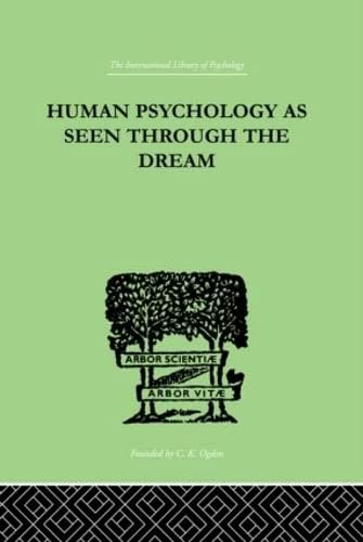 9780415210461: Human Psychology As Seen Through The Dream (International Library of Psychology, Vol 128)