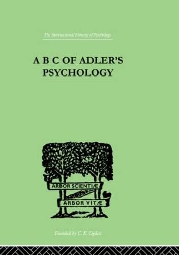Stock image for A B C Of Adler'S Psychology (International Library of Psychology) for sale by Chiron Media