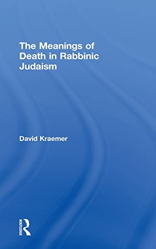 Imagen de archivo de The Meanings of Death in Rabbinic Judaism a la venta por Chiron Media