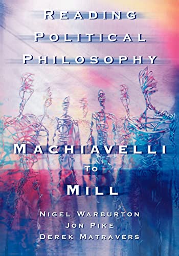 Stock image for Reading Political Philosophy: Machiavelli to Mill for sale by Goldstone Books