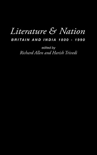 Beispielbild fr Literature and Nation : Britain and India 1800-1990 zum Verkauf von Blackwell's
