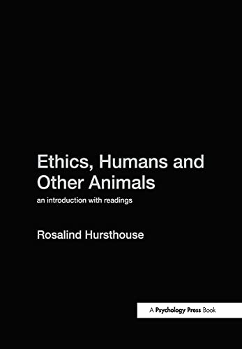 Beispielbild fr Ethics, Human and Other Animals: An Introduction with Readings zum Verkauf von G. & J. CHESTERS