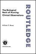 Imagen de archivo de The Biological Basis of Nursing: Clinical Observations a la venta por Books Puddle