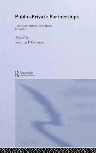 Imagen de archivo de Public-Private Partnerships: Theory and Practice in International Perspective a la venta por Revaluation Books