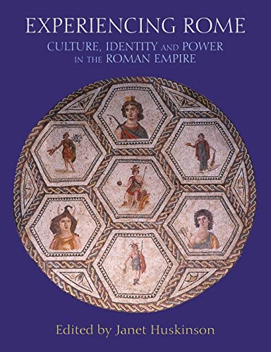 Beispielbild fr Experiencing Rome: Culture, Identity and Power in the Roman Empire zum Verkauf von AwesomeBooks