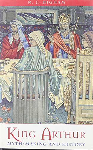 Imagen de archivo de King Arthur: Myth-Making and History a la venta por Chiron Media
