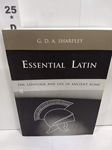 Stock image for Essential Latin The Language and Life of Ancient Rome. for sale by Marijana Dworski Books