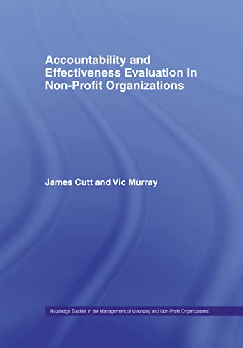 Beispielbild fr Accountability and Effectiveness Evaluation in Nonprofit Organizations (Routledge Studies in the Management of Voluntary and Non-Profit Organizations) zum Verkauf von AwesomeBooks