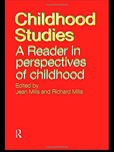 Stock image for Childhood Studies : A Reader in Perspectives of Childhood for sale by Better World Books