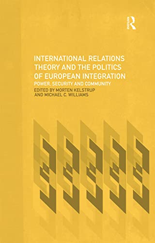 Beispielbild fr International relations theory and the politics of European integration : power, security, and community. zum Verkauf von Kloof Booksellers & Scientia Verlag