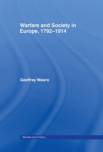 9780415214445: Warfare and Society in Europe, 1792- 1914 (Warfare and History)