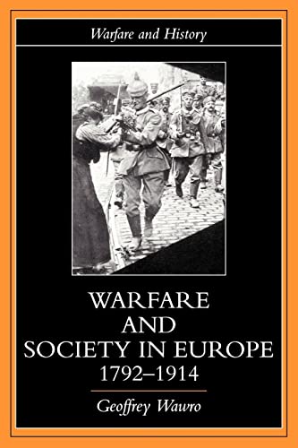 Stock image for Warfare and Society in Europe, 1792- 1914 for sale by Blackwell's