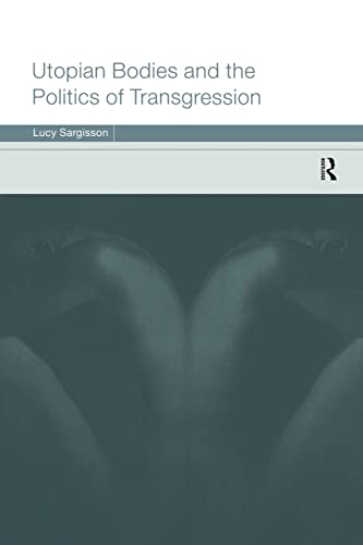 Imagen de archivo de Utopian Bodies and the Politics of Transgression a la venta por Chiron Media