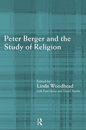 Imagen de archivo de Peter Berger and the Study of Religion a la venta por The Calder Bookshop & Theatre
