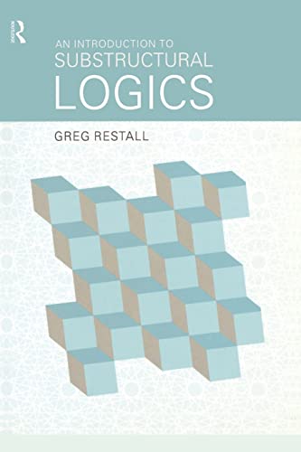 Stock image for An Introduction to Substructural Logics for sale by Ravin Books