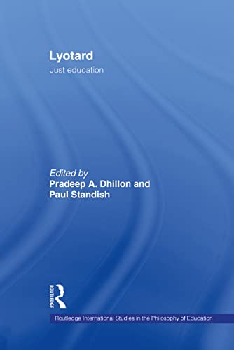Imagen de archivo de Lyotard: Just Education (Routledge International Studies in the Philosophy of Education) a la venta por Chiron Media