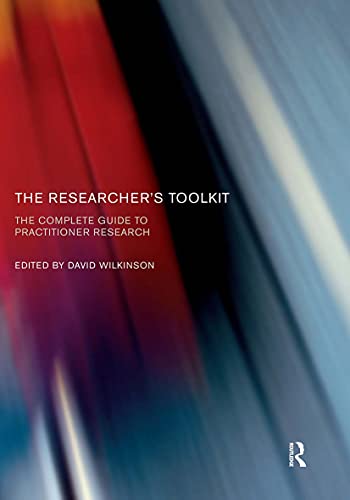 Stock image for The Researcher's Toolkit: The Complete Guide to Practitioner Research (Routledge Study Guides) for sale by Wonder Book