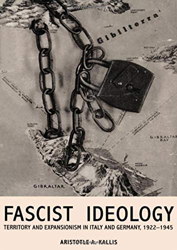 Imagen de archivo de Fascist Ideology: Territory and Expansionism in Italy and Germany, 1922-1945 a la venta por HPB-Red