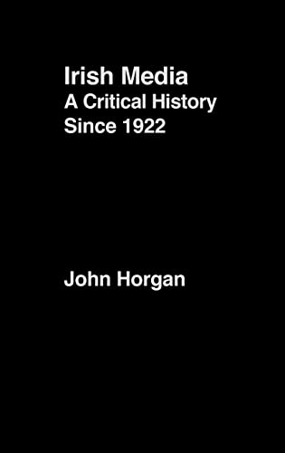 Imagen de archivo de Irish Media: A Critical History since 1922 a la venta por Chiron Media