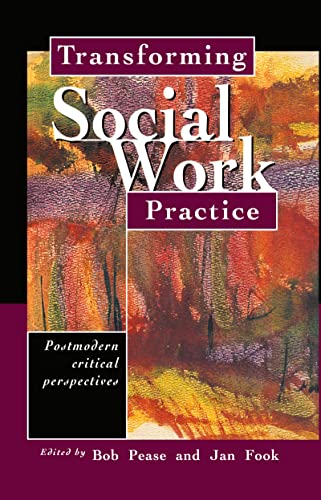 Beispielbild fr Transforming Social Work Practice: Postmodern Critical Perspectives zum Verkauf von Anybook.com