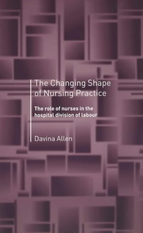 Stock image for The Changing Shape of Nursing Practice for sale by Phatpocket Limited