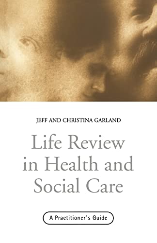 Beispielbild fr Life Review in Health and Social Care: A Practitioners Guide zum Verkauf von Anybook.com