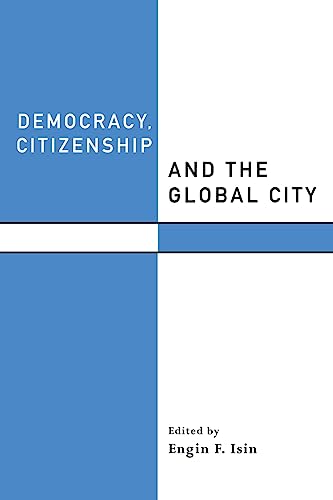 Beispielbild fr Democracy, Citizenship and the Global City zum Verkauf von Blackwell's