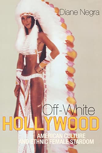 9780415216784: Off-White Hollywood: American Culture and Ethnic Female Stardom