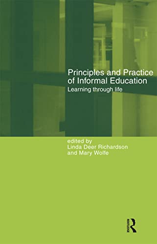 Stock image for Principles and Practice of Informal Education: Learning Through Life for sale by WorldofBooks