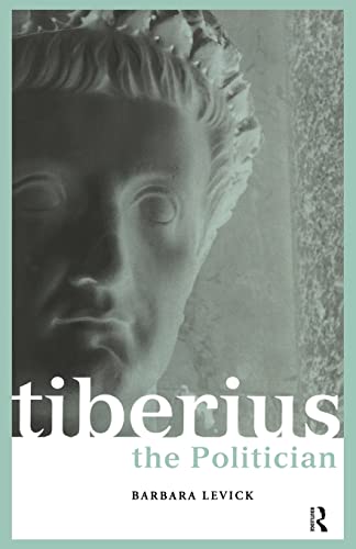 Tiberius the Politician - Levick, Barbara