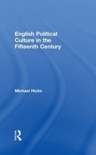 9780415217637: English Political Culture in the Fifteenth Century
