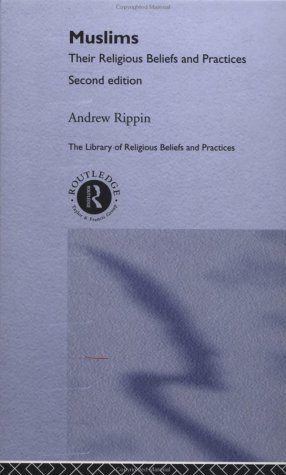9780415217811: Muslims: Their Religious Beliefs and Practices (The Library of Religious Beliefs and Practices)