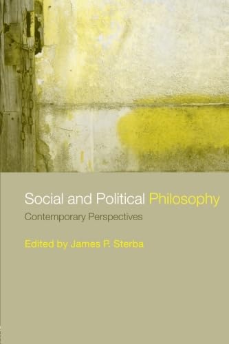 Imagen de archivo de Social and Political Philosophy: Contemporary Perspectives a la venta por ThriftBooks-Atlanta