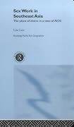 9780415218054: Sex Work in Southeast Asia: The Place of Desire in a Time of AIDS (Routledge Pacific Rim Geographies)